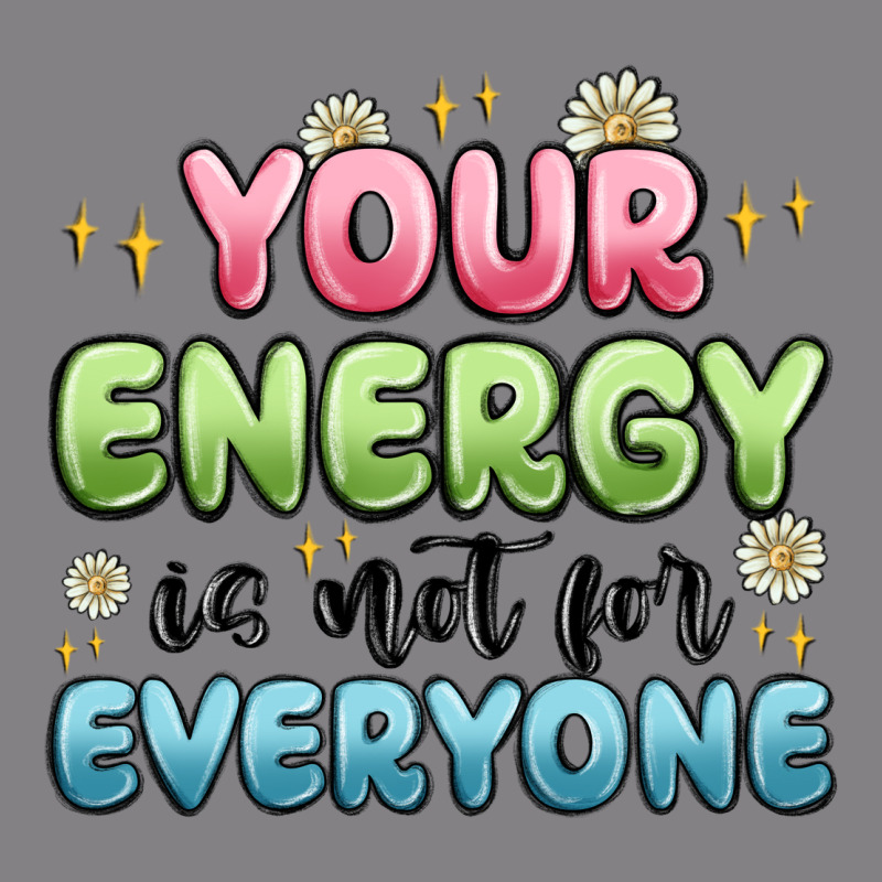 Your Energy Is Not For Everyone Heavyweight Hoodie by MaliasSmallBusiness | Teevron
