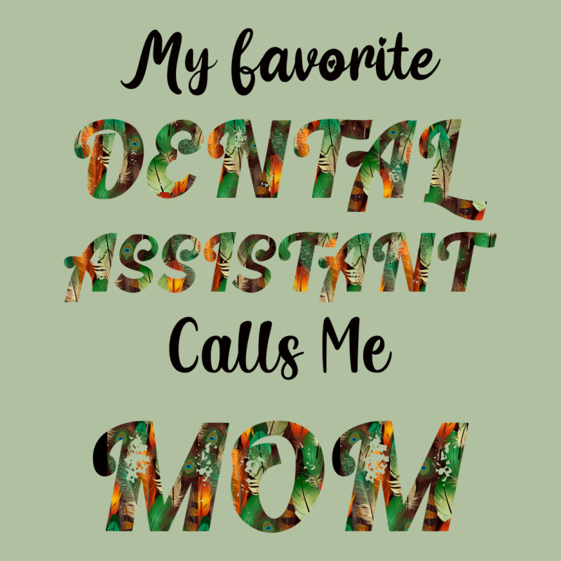 My Favorite Dental Assistant Calls Me Mom Urban Hoodie by Bettercallsaul | Teevron