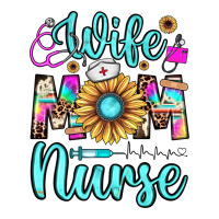 wife mom nurse | Teevron