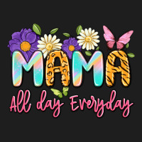 Mama All Day Everyday Classic Tee | Teevron