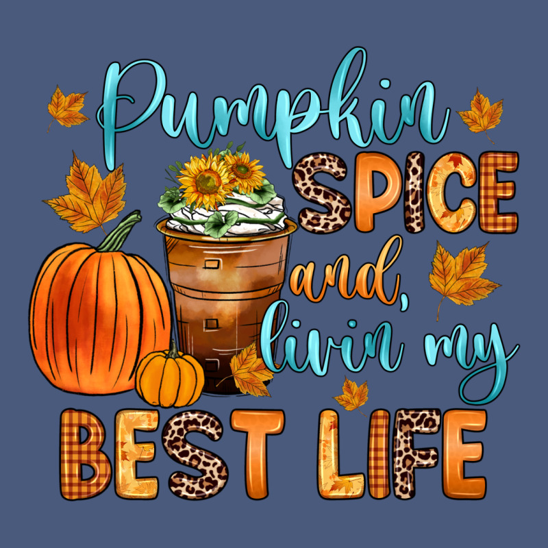 Pumpkin Spice And Livin  My Best Life Vintage Hoodie by Zillion Design Studio | Teevron