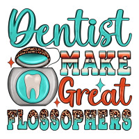dentist make great flossophers | Teevron
