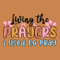 Living The Prayers I Used To Pray Heavyweight Hoodie | Teevron