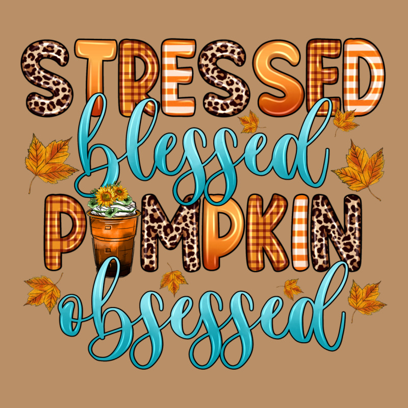 Stressed Blessed Pumpkin Obsessed Vintage Hoodie by Zillion Design Studio | Teevron