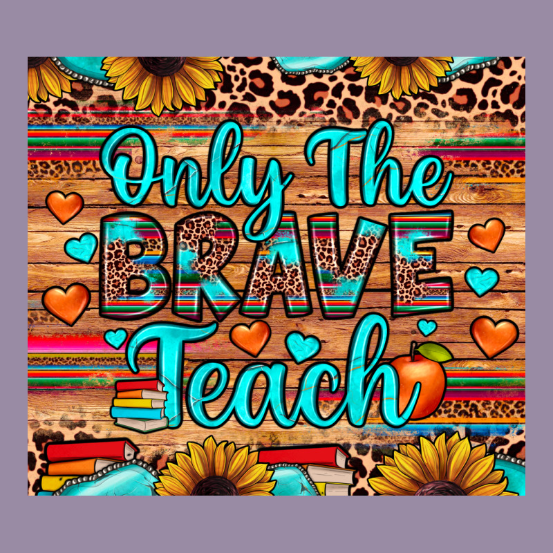 Only The Brave Teach Classic Tee by JahusDesignShop | Teevron