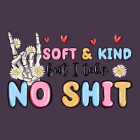 Soft And Kind But I Take No Shit Heavyweight Hoodie | Teevron