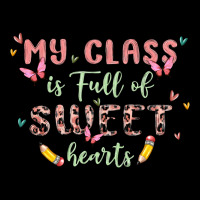 My Class Is Full Of Sweet Hearts Premium Sweatshirt | Teevron