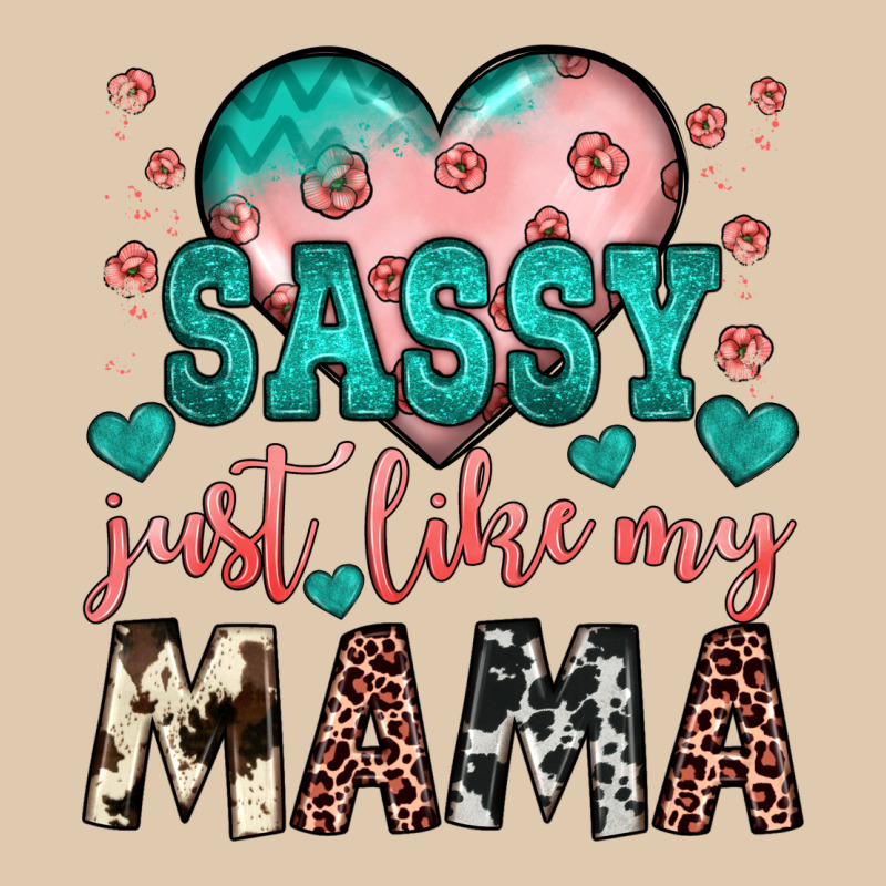 Sassy Just Like My Mama Classic Tee by JahusDesignShop | Teevron