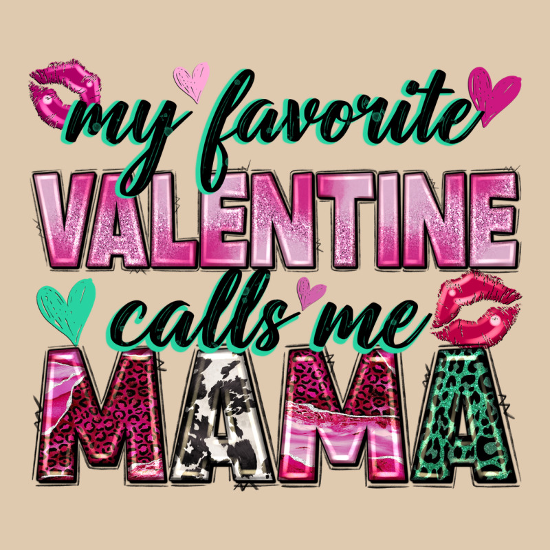 My Favorite Valentine Calls Me Mama Heavyweight Sweatshirt by Zillion Design Studio | Teevron