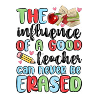 the influence of a good teacher can never be  eras | Teevron