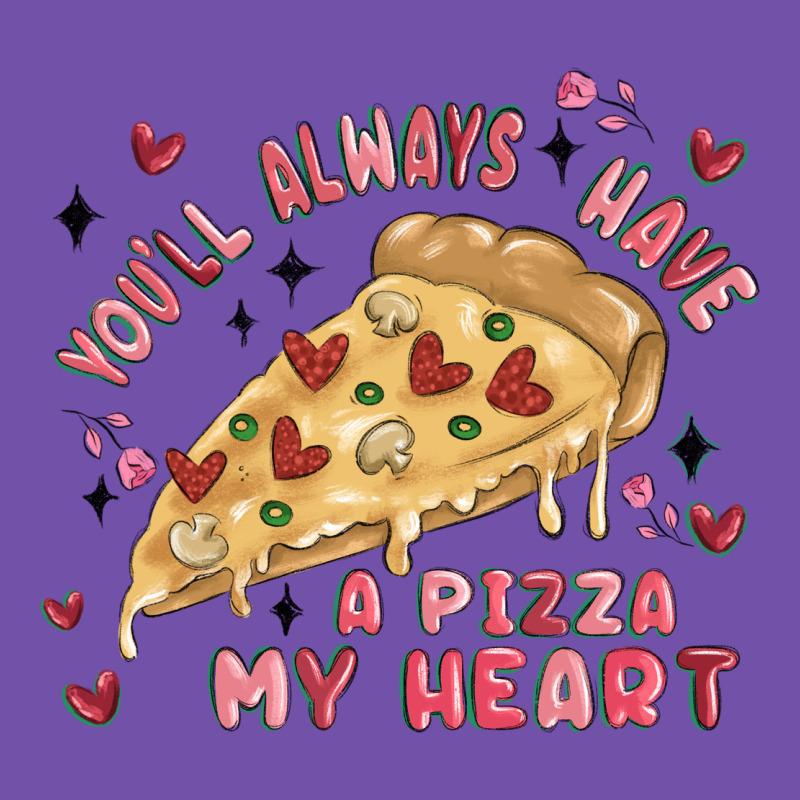 You'll Always Have A Pizza My Heart Premium Sweatshirt by MaliasSmallBusiness | Teevron