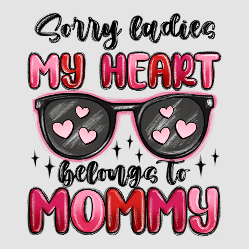 Sorry Ladies My Heart Belongs To Mommy Premium Sweatshirt by MaliasSmallBusiness | Teevron