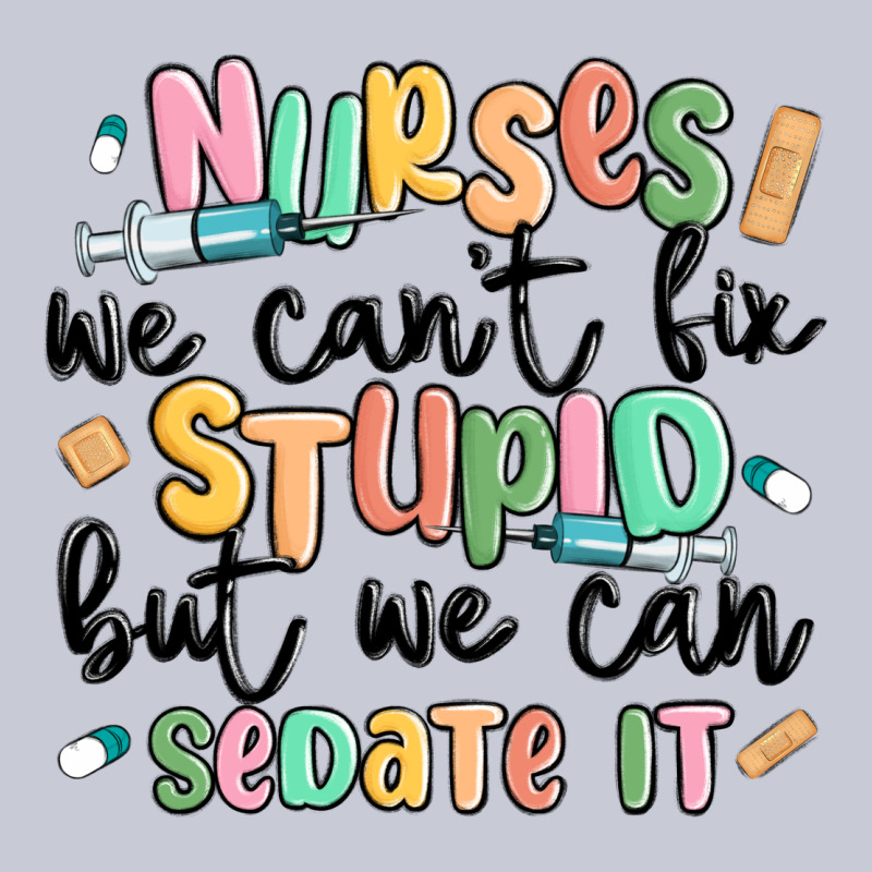 Nurses We Cant Fix Stupid Heavyweight Hoodie by MaliasSmallBusiness | Teevron