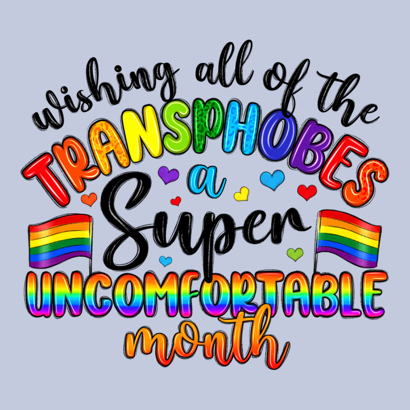 Wishing All Of The Transphobes Uncomfortable Month Long Sleeve Tee by Artiststas | Teevron