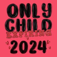 Only Child Expiring 2024 Premium Sweatshirt | Teevron