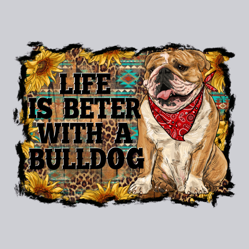 Life Is Better With A Bulldog Heavyweight Sweatshirt by RanaPortraitStore | Teevron