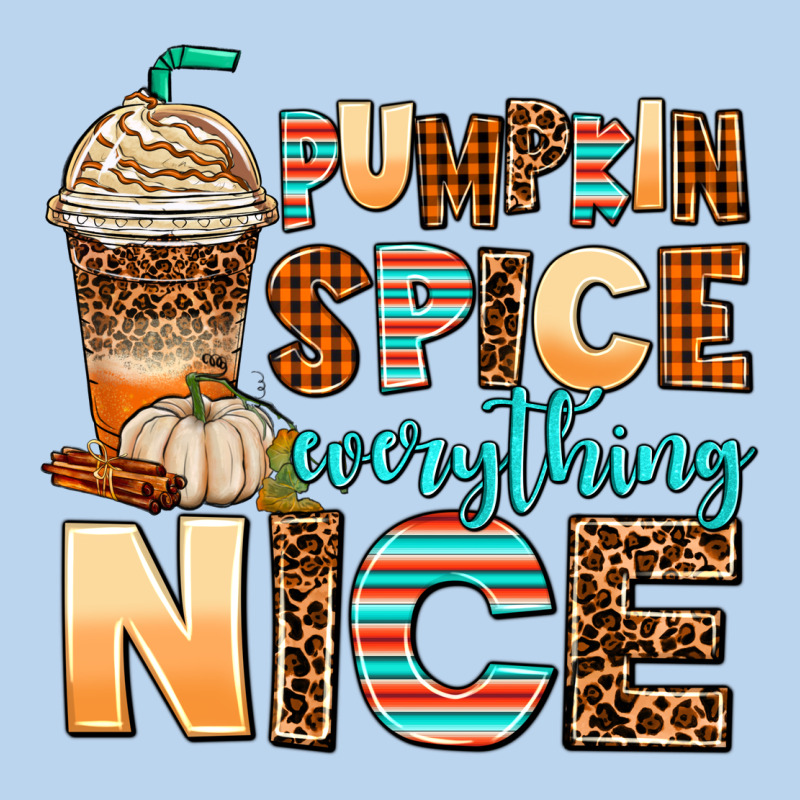 Pumpkin Spice Everything Nice Classic Tee by AdoDesignShop | Teevron