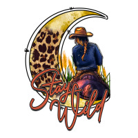 stay wild moon cowgirl | Teevron
