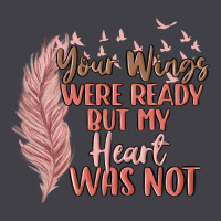 Your Wings Were Ready But My Heart Was Not Heavyweight Hoodie | Teevron