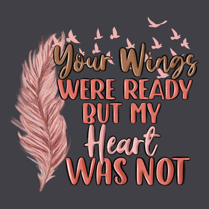 Your Wings Were Ready But My Heart Was Not Heavyweight Hoodie by MaliasSmallBusiness | Teevron