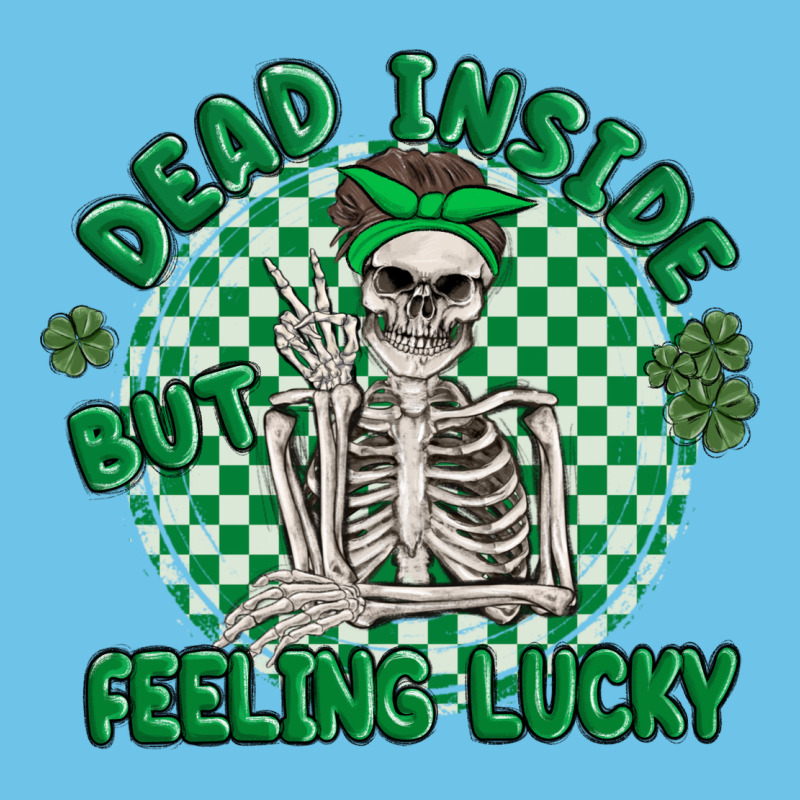 Dead Inside But Feeling Lucky Premium Sweatshirt by MaliasSmallBusiness | Teevron