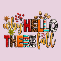 Why Hello There Fall Classic Tee | Teevron