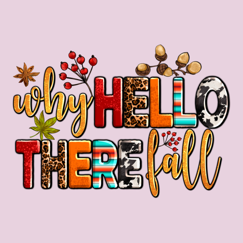 Why Hello There Fall Classic Tee by AdoDesignShop | Teevron