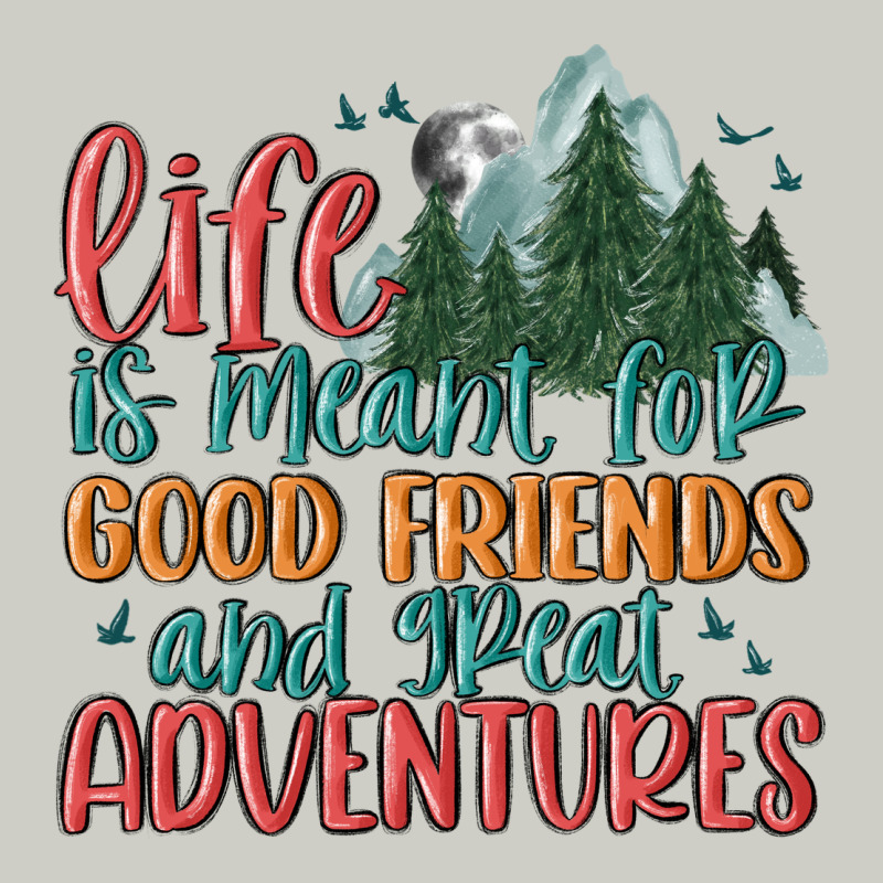 Life Is Meant For Good Friends And Great Adventure Heavyweight Hoodie by MaliasSmallBusiness | Teevron