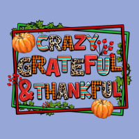 Crazy Grateful And Thankful Classic Tee | Teevron