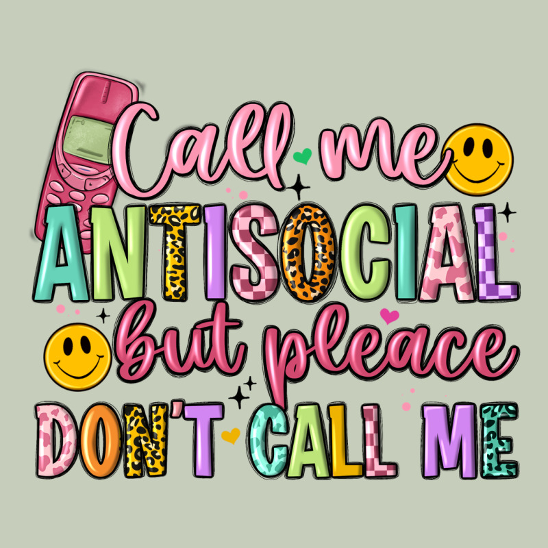 Call Me Antisocial But Please Don't Call Me Long Sleeve Tee by Artiststas | Teevron