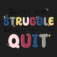 You May See Me Struggle Heavyweight Hoodie | Teevron