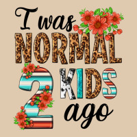I Was Normal Two Kids Ago Heavyweight Sweatshirt | Teevron