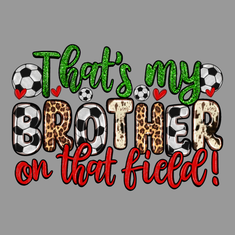 That S My Brother On That Field Vintage Hoodie by Zillion Design Studio | Teevron