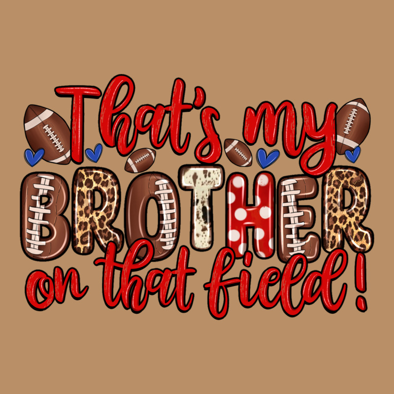 That S My Brother On That Field Vintage Hoodie by Zillion Design Studio | Teevron