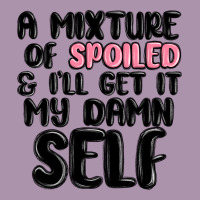 A Mixture Of Spoiled And Ill Get It My Damn Self Heavyweight Hoodie | Teevron