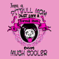 I'm A Pitbull Mom Just Like A Normal Mom Urban Hoodie | Teevron