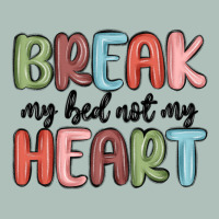 Break My Bed Not My Heart Heavyweight Hoodie | Teevron