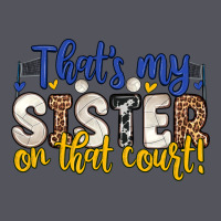 That S My Sister On That Court Vintage Hoodie | Teevron