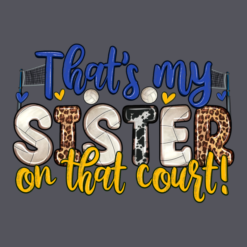 That S My Sister On That Court Vintage Hoodie by Zillion Design Studio | Teevron