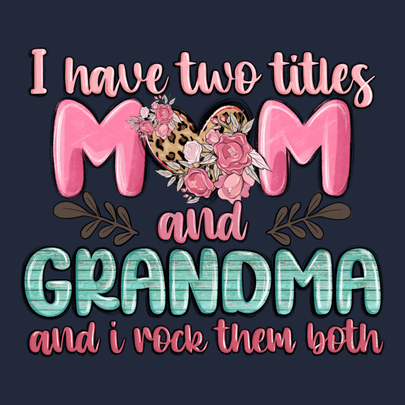 I Have Two Titles Mom And Grandma And I Rock Them Premium Sweatshirt by MaliasSmallBusiness | Teevron