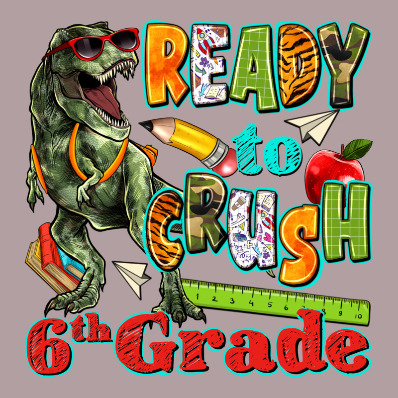 Ready To Crush Sixth Grade Vintage Hoodie by texasbilliewilder | Teevron