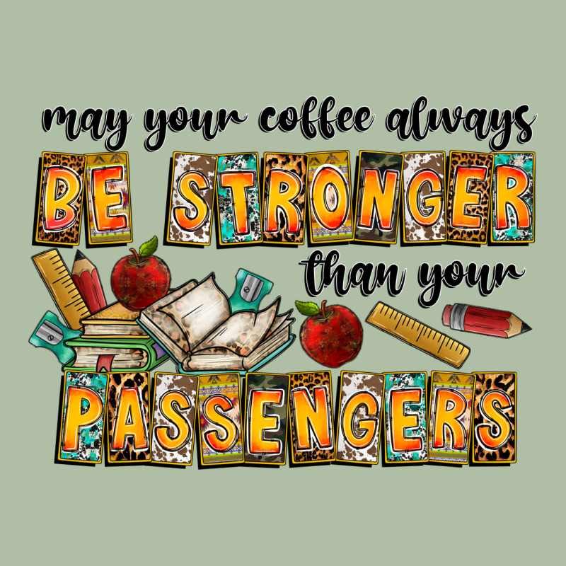 May Your Coffe Always Be Stronger Than Your Passengers Urban Heavy Tee by CowhideDigitalArt | Teevron