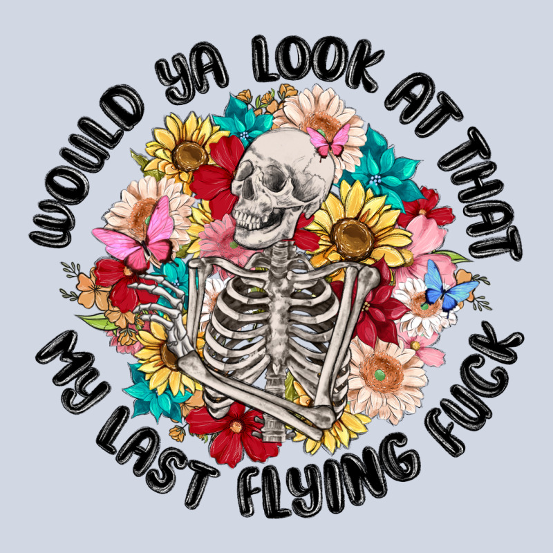 Would Ya Look At That My Last Flying Fuck Premium Sweatshirt by MaliasSmallBusiness | Teevron