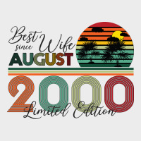 Best Wife Since August 2000 Limited Edition Urban Hoodie | Teevron