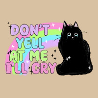 Dont Yell At Me Ill Cry Heavyweight Hoodie | Teevron