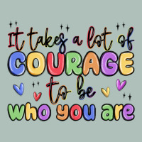 It Takes A Lot Of Courage To Be Who You Are Heavyweight Hoodie | Teevron