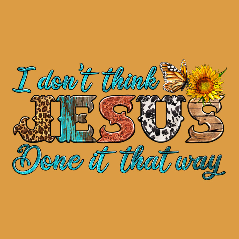 I Don't Think Jesus Done It That Way Urban Heavy Tee by HRA Design Shop | Teevron