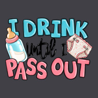I Drink Until I Pass Out Baby Heavyweight Hoodie | Teevron