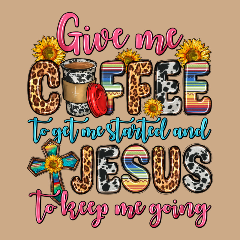 Give Me Coffee To Get Me Started And Jesus To Keep Vintage Hoodie by Zillion Design Studio | Teevron