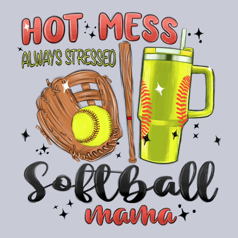 Hot Mess Always Stressed Softball Mama Stanley Cup Heavyweight Hoodie by MaliasSmallBusiness | Teevron